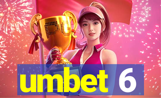 umbet 6